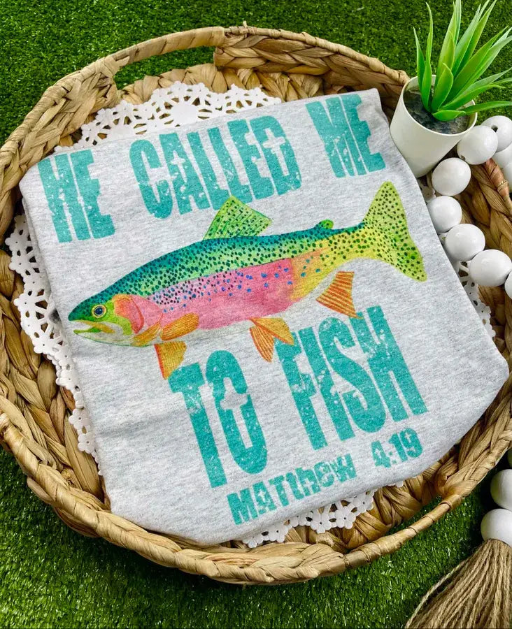 He Called Me to Fish Tee